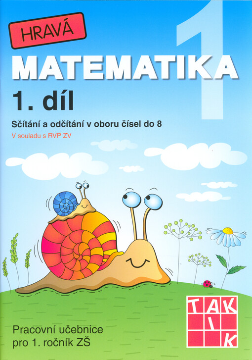 Hravá matematika 1 : pracovní učebnice pro 1. ročník ZŠ
