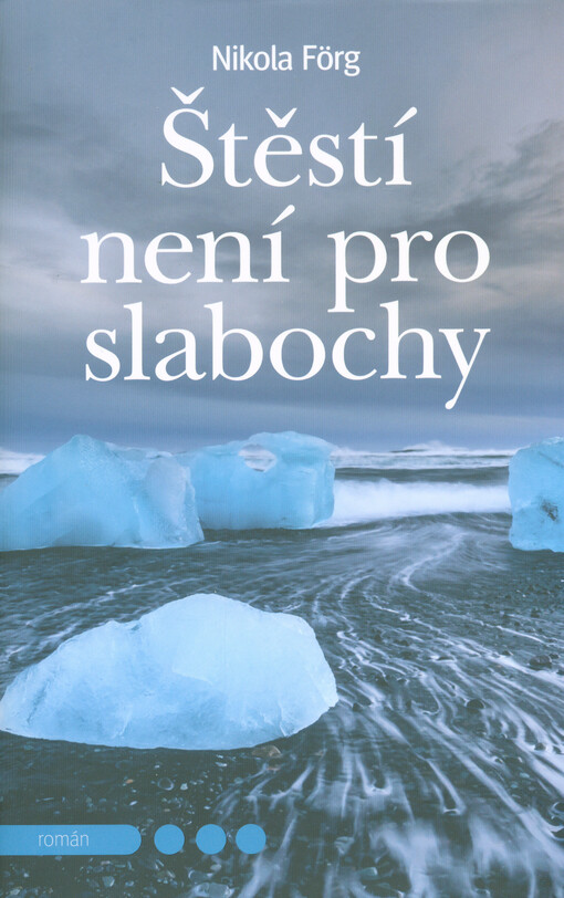 Štěstí není pro slabochy