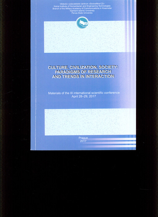 Culture, Civilization, Society: Paradigms of Research and Trends in Interaction : materials of the ... international scientific conference on ...
