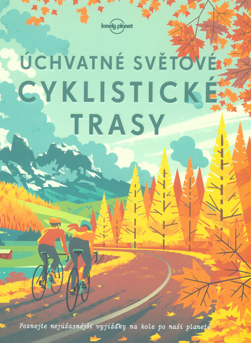 Úchvatné světové cyklistické trasy