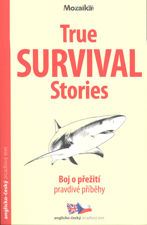 True survival stories = Boj o přežití - pravdivé příběhy