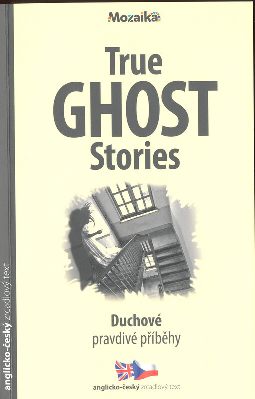True Ghost Stories / Duchové - pravdivé příběhy