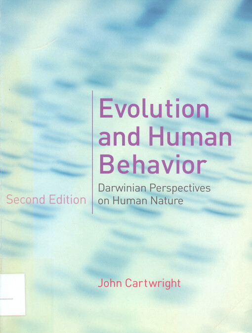 Evolution and human behavior : Darwinian perspectives on human nature