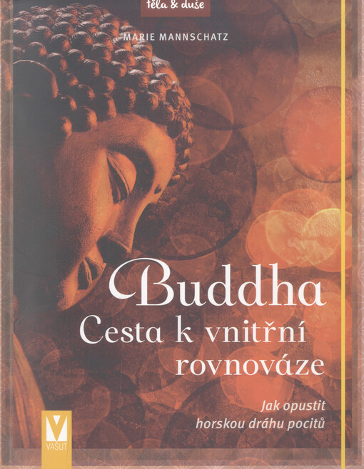 Buddha : cesta k vnitřní rovnováze