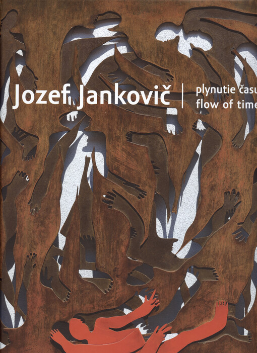 Jozef Jankovič : plynutie času = Flow of time