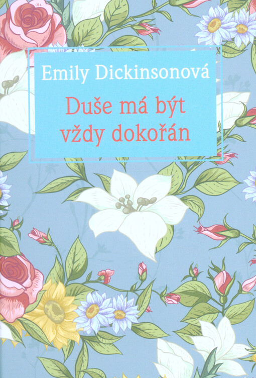 Duše má být vždy dokořán