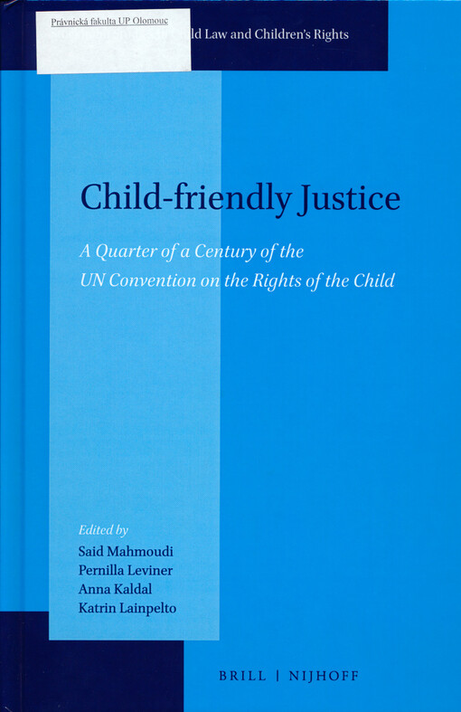 Child-friendly justice : a quarter of a century of the UN Convention on the rights of the child