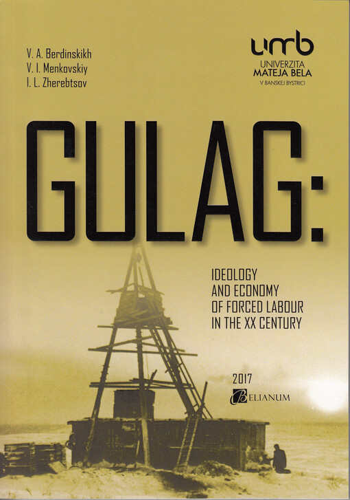 Gulag: ideology and economy of forced labour in the XX century