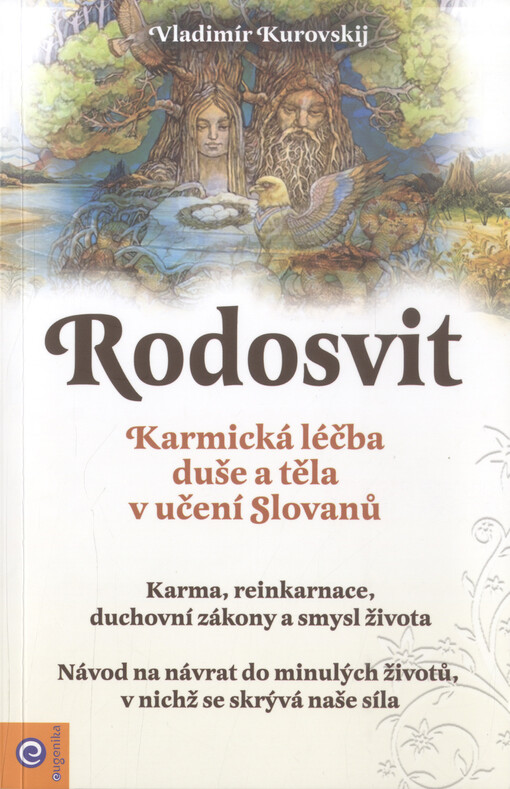 Rodosvit : karmická léčba duše a těla v učení Slovanů