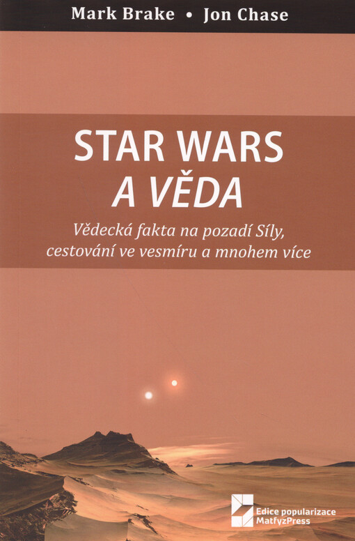 Star Wars a věda: vědecká fakta na pozadí Síly, cestování ve vesmíru a mnohem více