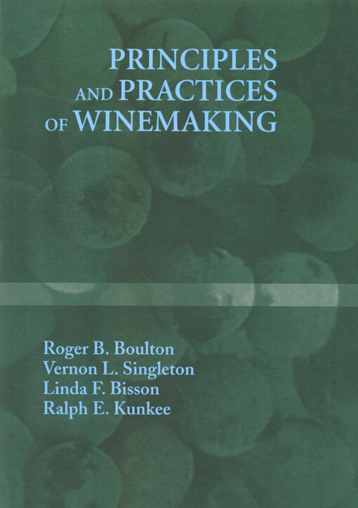 Principles and practices of winemaking
