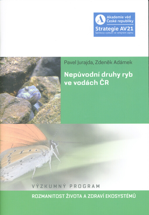 Nepůvodní druhy ryb ve vodách ČR : výzkumný program Rozmanitost života a zdraví ekosystémů