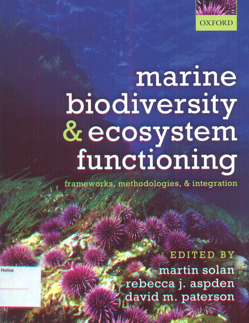 Marine biodiversity and ecosystem functioning :frameworks, methodologies, and integration