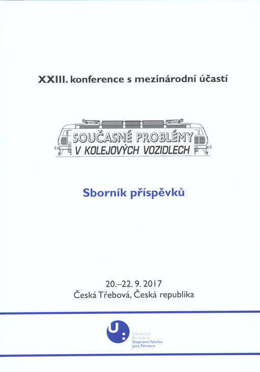 Současné problémy v kolejových vozidlech :mezinárodní konference : sborník přednášek ...