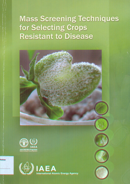 Mass screening techniques for selecting crops resistant to diseases /Joint FAO/IAEA Programme of Nuclear Techniques in Food and Agriculture