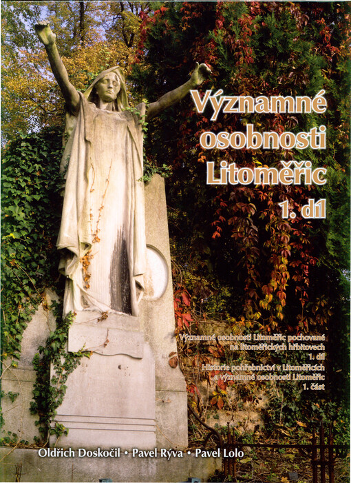 Významné osobnosti Litoměřic : významné osobnosti Litoměřic pochované na litoměřických hřbitovech