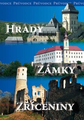 Hrady, zámky, zříceniny: [průvodce