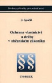 Ochrana vlastnictví a držby v občanském zákoníku, Vyd. 1.
