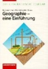 Geographie - eine Einführung :Aufbau, Aufgaben und Ziele eines integrativ-empirischen Faches