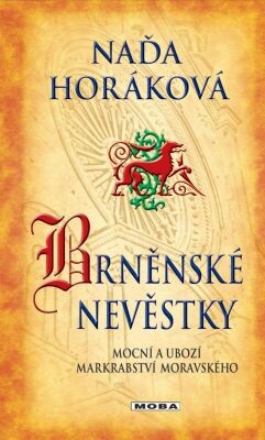 Brněnské nevěstky :mocní a ubozí Markrabství moravského