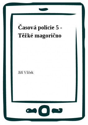 Časová policie 5 - Těžké magorično