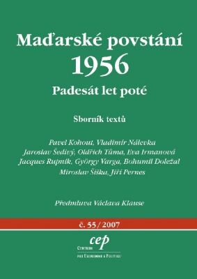 Maďarské povstání 1956 : padesát let poté : [sborník textů]