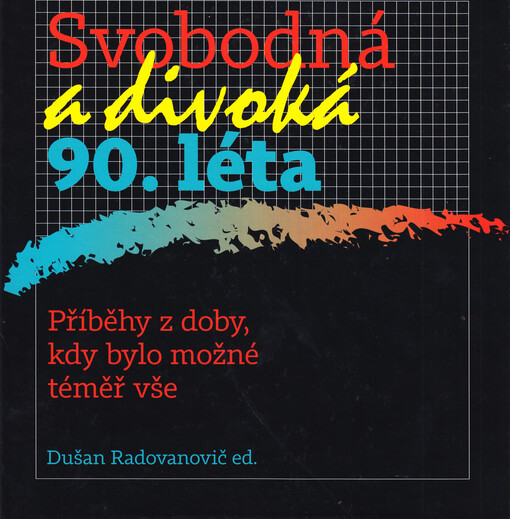 Svobodná a divoká 90. léta