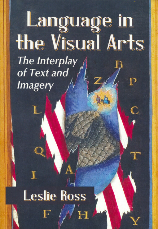 Language in the visual arts : the interplay of text and imagery
