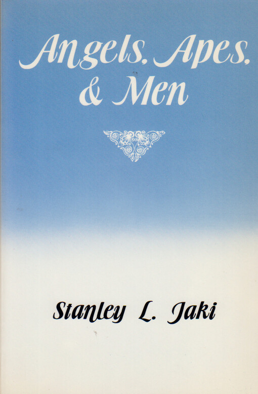 Angels, apes, and men