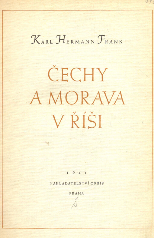 Čechy a Morava v Říši =[Böhmen und Mähren im Reich
