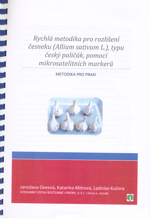 Rychlá metodika pro rozlišení česneku (Allium sativum L.), typu český paličák, pomocí mikrosatelitních markerů