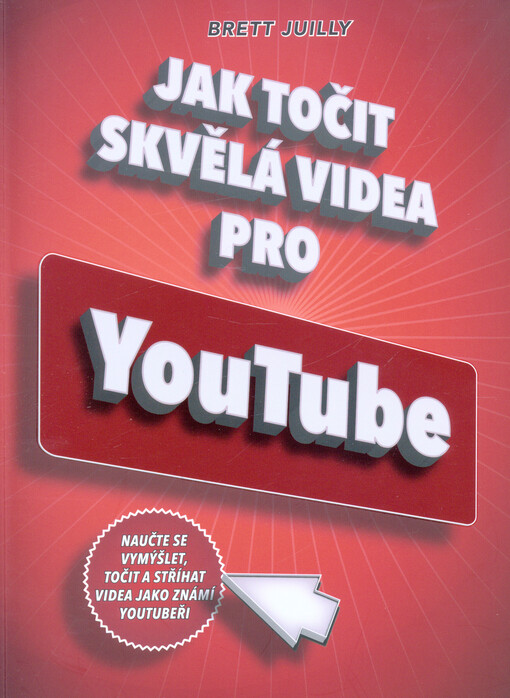 Jak točit skvělá videa pro YouTube