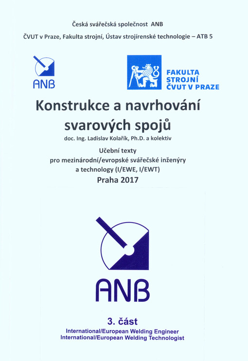 Konstrukce a navrhování svarových spojů : učební texty pro mezinárodní/evropské svářečské inženýry a technology (I/EWE, I/EWT)