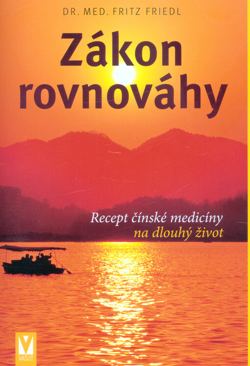 Zákon rovnováhy : recept čínské medicíny na dlouhý život
