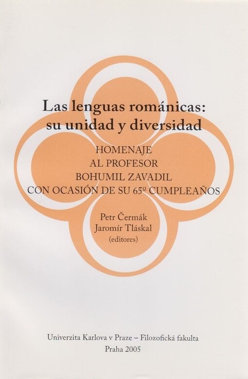 Las lenguas románicas: su unidad y diversidad : homenaje al profesor Bohumil Zavadil con ocasión de su 65o cumpleaños