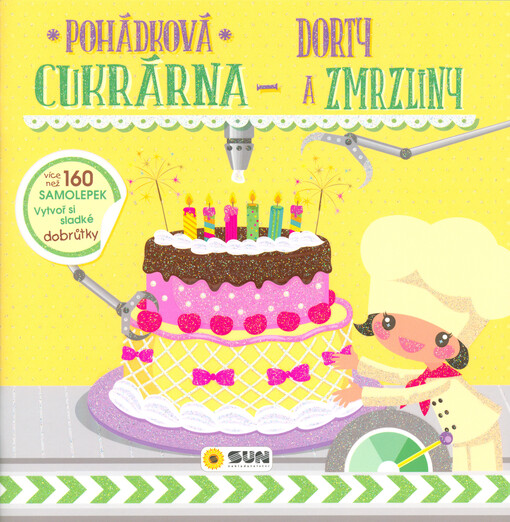 Pohádková cukrárna. Dorty a zmrzliny