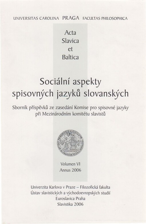 Sociální aspekty spisovných jazyků slovanských : sborník příspěvků ze zasedání Komise pro spisovné slovanské jazyky při Mezinárodním komitétu slavistů v Praze 16.-17. září 2005