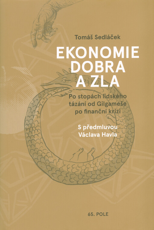 Ekonomie dobra a zla : po stopách lidského tázání od Gilgameše po finanční krizi