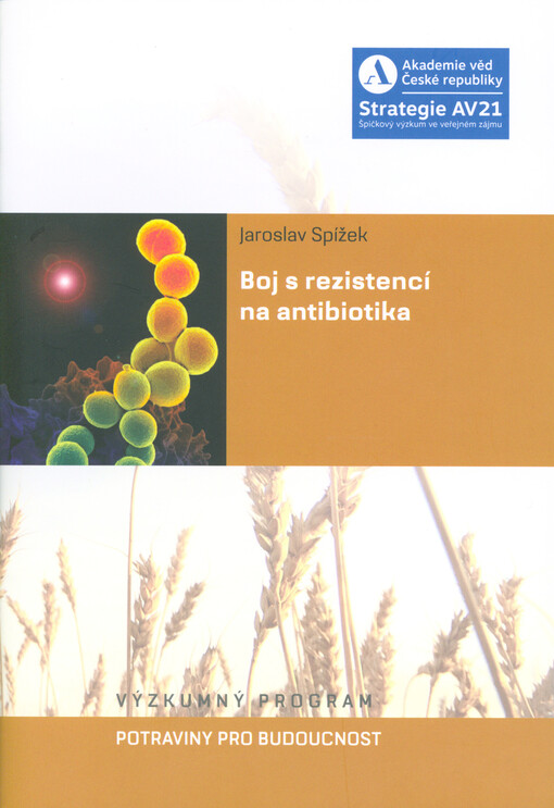 Boj s rezistencí na antibiotika : výzkumný program Potraviny pro budoucnost