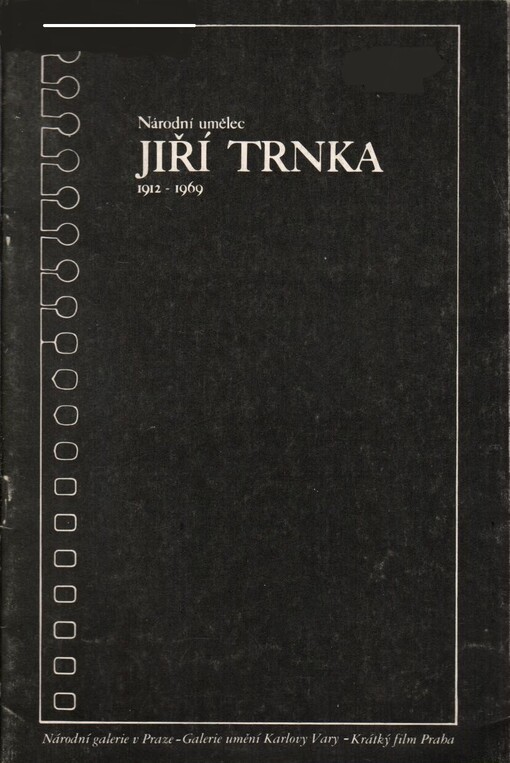 Národní umělec Jiří Trnka 1912-1969 :Katalog výstavy, Galerie umění Karlovy Vary 5. červenec - 7. srpen 1982