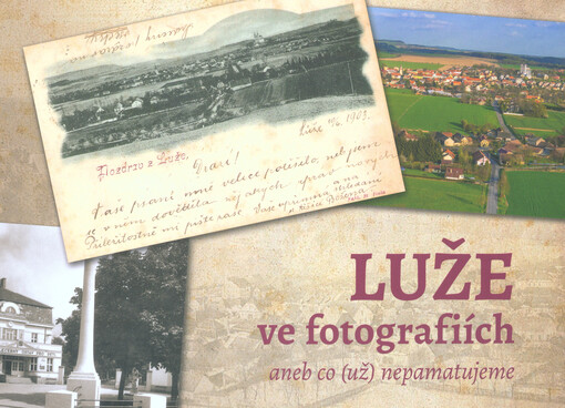 Luže ve fotografiích aneb co (už) nepamatujeme
