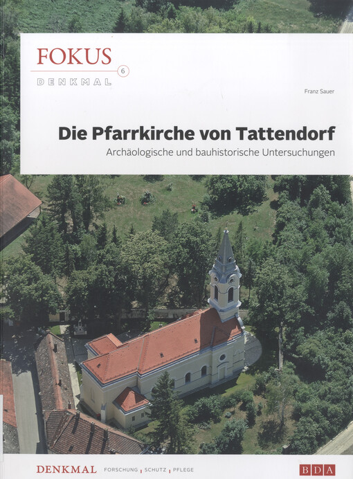 Die Pfarrkirche von Tattendorf : Archäologische und bauhistorische Untersuchungen