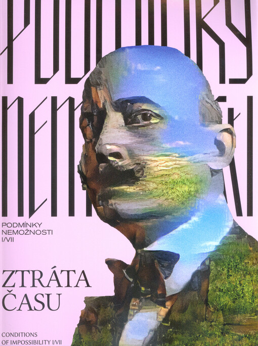 Ztráta času : podmínky nemožnosti I/VII = Loss of time : conditions of impossibility I/VII