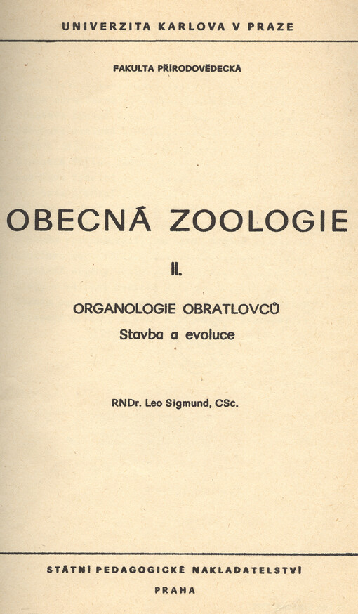 Obecná zoologie :Určeno pro posl. fak. přírodověd.2,Organologie obratlovců.