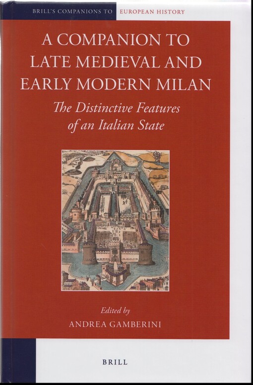 A Companion to Late Medieval and Early Modern Milan