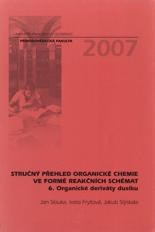 Stručný přehled organické chemie ve formě reakčních schémat.6.,Organické deriváty dusíku