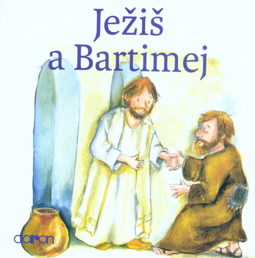 Ježiš a Bartimej (Doron) - pre deti od 3 rokov