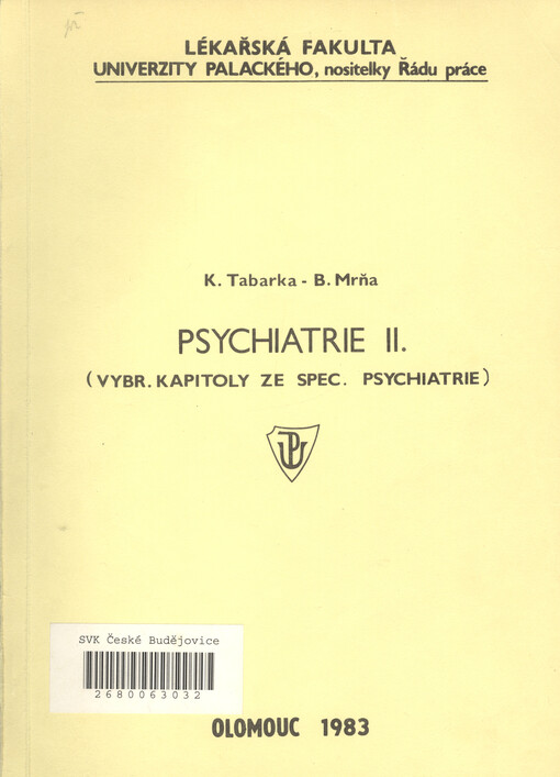 Psychiatrie. II., (Vybrané kapitoly ze spec. psychiatrie)