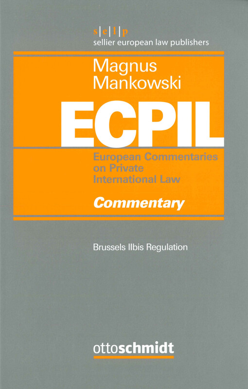 European commentaries on private international law (ECPIL) : commentary. Volume IV, Brussels IIbis regulation