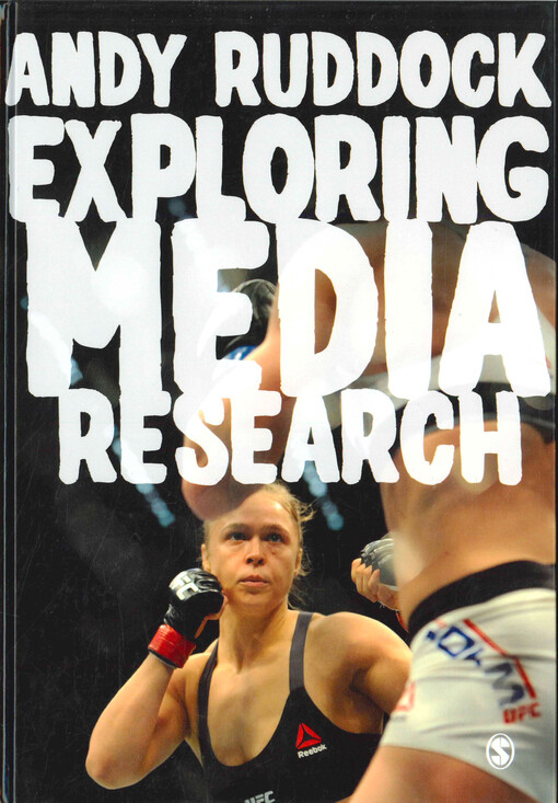 Exploring media research : theories, practice, and purpose